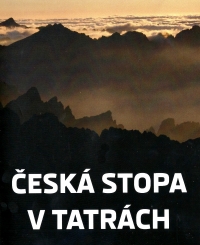 Představujeme knihu "Česká stopa v Tatrách"